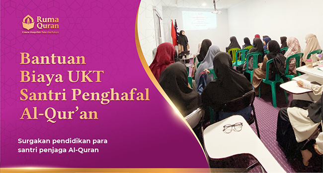 Bantuan Biaya UKT Santri Penghafal Al-Qur’an
