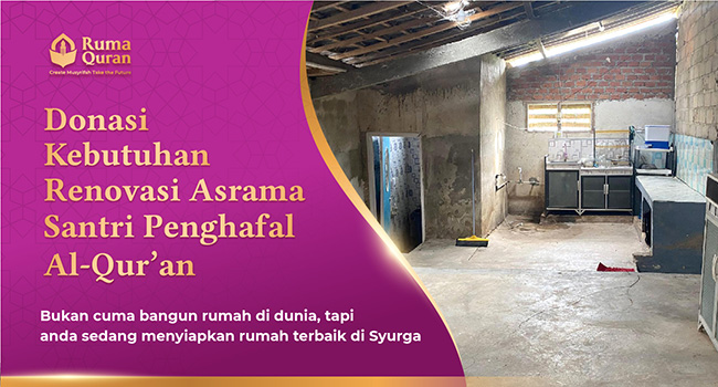 Donasi Kebutuhan Renovasi Asrama Santri Penghafal Al-Qur'an