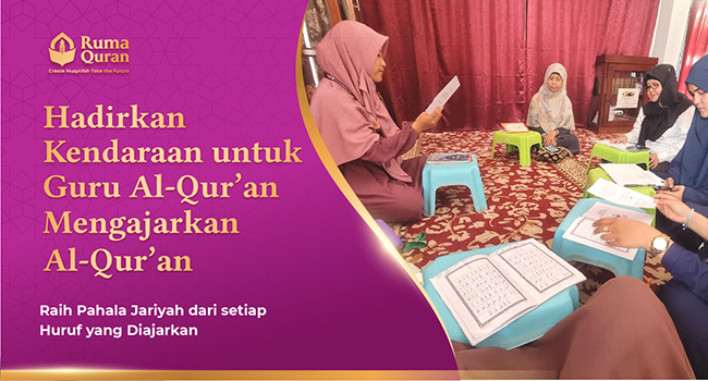 Hadirkan Kendaraan Untuk Guru Al-Qur'an Mengajarkan Al-Quran